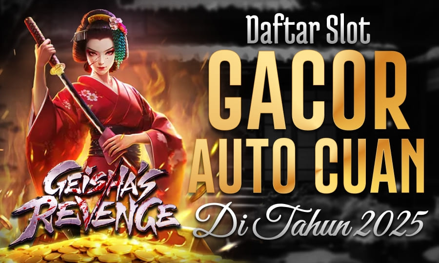 Geisha's Revenge Slot buy Scatter Daftar Slot Gacor Auto Cuan di Tahun 2025